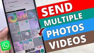 How to Send Multiple Photos on WhatsApp Android