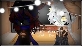 ||Au sanses react to error!sans memes|| Gacha Club|| Undertale aus||