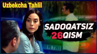 SADOQATSIZ 26 QISM UZBEK TILIDA / САДОКАТСИЗ ТУРК СЕРИАЛИ 26 КИСМ