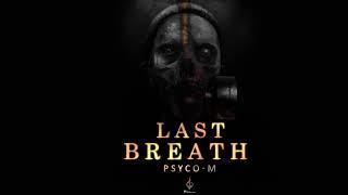 Psyco M - Last Breath