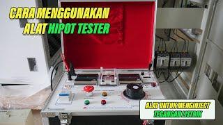 CARA PENGOPERASIAN HIPOT TESTER SECARA SINGKAT DIJAMIN LANGSUNG PAHAM!!