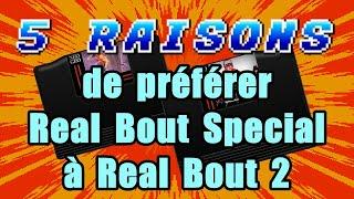 5 raisons de préférer REAL BOUT FATAL FURY SPECIAL à REAL BOUT FATAL FURY 2 sur Neo·Geo