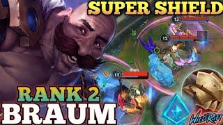 BRAUM SUPER TANK SHIELD BUILD! PERFECT ULT CONTROL EXECUTION - TOP 2 GLOBAL BRAUM BY Via - WILD RIFT