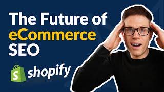 The Future of eCommerce SEO: Shopify SEO