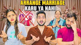 Arrange Marriage Karu Ya Nahi? | Vinay Thakur Vlogs