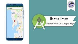 How to Create SearchView on Google Map in Android Studio | SearchViewOnMap | Android Coding