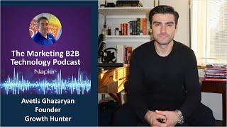 Avetis Ghazaryan - Growth Hunter - Marketing B2B Technology Podcast