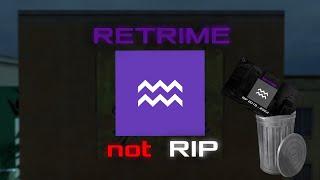 RETRIME not RIP | Retrime