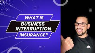 What is Business Interruption Insurance?