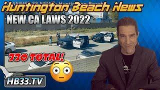 770 New CA Laws - Huntington Beach News - Jan 4th 2022 - HB33.TV