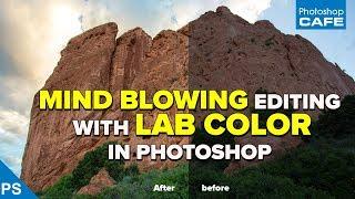 MIND BLOWING photo editing with LAB in PHOTOSHOP | Photoshop on steroids!