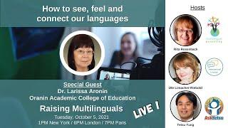 S29: Dr. Larissa Aronin - How to see, feel and connect our languages
