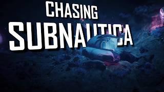 Chasing Subnautica