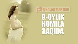 9 OYLIK HOMILA XAQIDA || 9 ОЙЛИК ХОМИЛА ХАКИДА