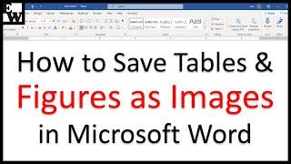 How to Save Tables and Figures as Images in Microsoft Word (PC & Mac)