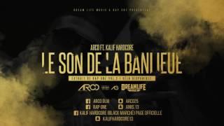 ARCO FT. KALIF HARDCORE - LE SON DE LA BANLIEUE (Audio)