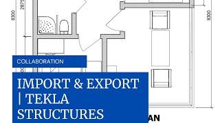 Import and Export in Tekla Structures