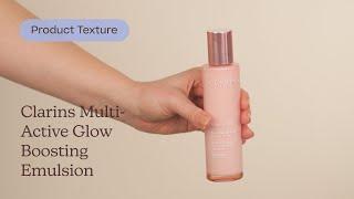 Clarins Multi-Active Glow Boosting Emulsion Texture | Care to Beauty