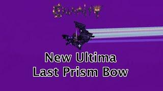 NEW Ultima Last Prism Bow Guide+Showcase |Calamity Rust and Dust 1.4.5 Update