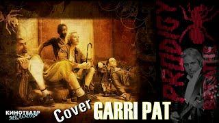 GARRI PAT - Breath (PRODIGY Cover)