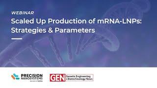 Scaled Up Production of mRNA-LNPs: Strategies & Parameters