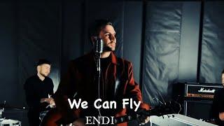 ENDI -  ჩვენ შეგვიძლია ფრენა  / We Can Fly ( Official Video)