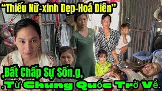 Thiếu Nữ”Xinh Đẹp Bất Chấp Tuổi Thanh Xuân”Sang Trung Quốc”Đánh Đổi Mạng Sốn.g Cứu Chị”