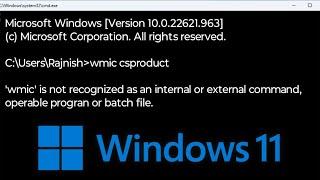 wmic command not working in win11 || FIX 'wmic' is not recognized as an internal or external command