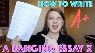 HOW TO WRITE A TOP GRADE ESSAY (A*/9/FIRST CLASS)