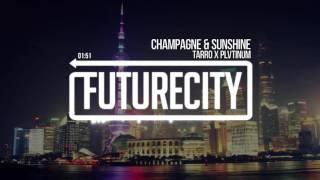 Tarro x PLVTINUM - Champagne & Sunshine