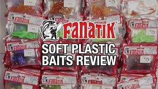 Fanatik Soft Plastic Fishing Baits Review