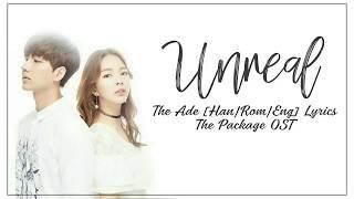 디에이드 (The Ade) – Unreal [Han|Rom|Eng] Lyrics The PackageOST Part 2