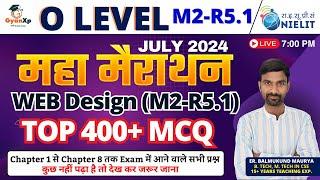 400+ Marathon Class Web Designing (M2-R5.1) || O Level Web Designing Marathon Class || GyanXp