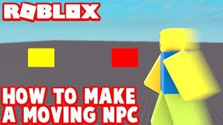 ROBLOX Studio How To Make A Moving Npc