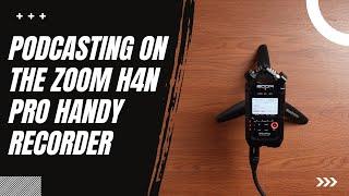 Podcasting on The Zoom H4N Pro