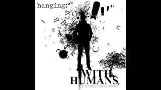 Hanging with Humans Podcast | Episode 16 | Bakhtiar Talash