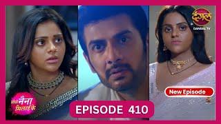 Tose Nainaa Milaai Ke | 25 Oct 2024 | New Full Episode 410 HD | New TV Show | Dangal TV