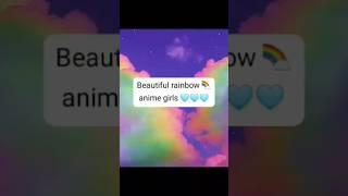 Beautiful rainbow  anime girls  #blackpink #anime #kpop #music #art #animephonk #rose #drawing