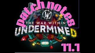 Lets talk Patch 11.1! WoW Undermine(d) overview!