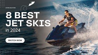 8 Best Jet Skis for 2024!