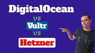 DigitalOcean vs Vultr vs Hetzner: Which is The Best VPS (Benchmarks Included)