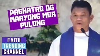 ANA ALL ING-ANI MOSERMON: PAGHATAG OG MAAYONG MGA PULONG (IKAUPAT NGA DOMINGO SA ADBYENTO, CYCLE C)