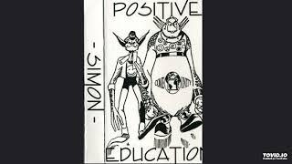 Simon (Come-Unity) -  Positive Education (1994)