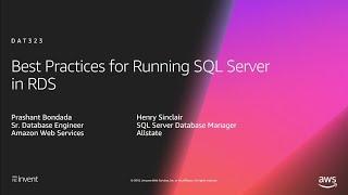 AWS re:Invent 2018: Best Practices for Running SQL Server on Amazon RDS (DAT323)