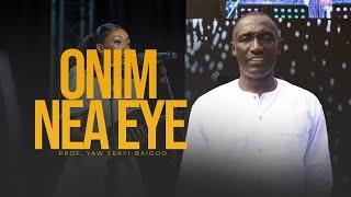 Onim nea ɛyɛ (Arranged by Prof. Yaw Sekyi-Baidoo)