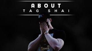 About: Tag Shai (Interview)