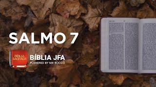 SALMO 7 -  Bíblia JFA Offline