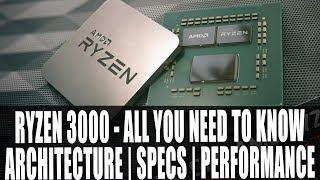 Ryzen 3000 & Zen 2 - All You Need To Know | Architecture | Motherboards | Specs & Performance