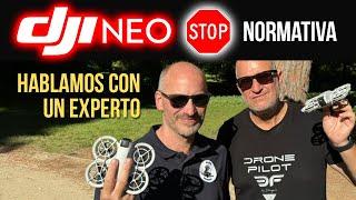 DJI Neo  La Normativa  ¿Cómo te afecta?