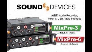 Introduction to Sound Devices MixPre-3 & MixPre-6